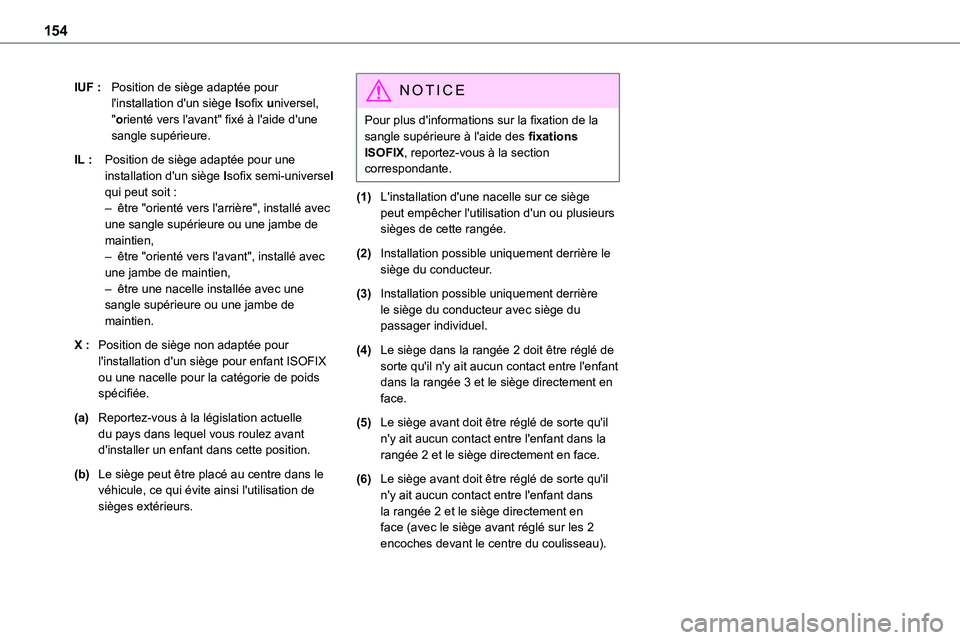 TOYOTA PROACE VERSO 2022 Notices Demploi (in French) 154
IUF :Position de siège adaptée pour l'installation d'un siège Isofix universel, "orienté vers l'avant" fixé à l'aide d'une sangle supérieure.
IL :Position de sià TOYOTA PROACE VERSO 2022 Notices Demploi (in French) 154
IUF :Position de siège adaptée pour l'installation d'un siège Isofix universel, "orienté vers l'avant" fixé à l'aide d'une sangle supérieure.
IL :Position de siÃ