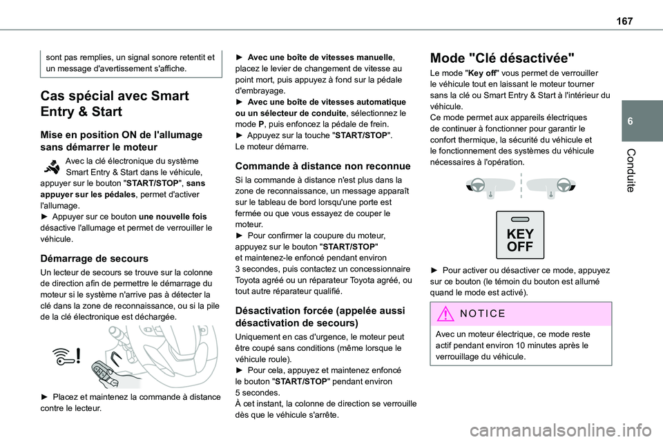 TOYOTA PROACE VERSO 2022 Notices Demploi (in French) 167
Conduite
6
sont pas remplies, un signal sonore retentit et un message d'avertissement s'affiche.
Cas spécial avec Smart
Entry & Start
Mise en position ON de l'allumage
sans démarre TOYOTA PROACE VERSO 2022 Notices Demploi (in French) 167
Conduite
6
sont pas remplies, un signal sonore retentit et un message d'avertissement s'affiche.
Cas spécial avec Smart
Entry & Start
Mise en position ON de l'allumage
sans démarre