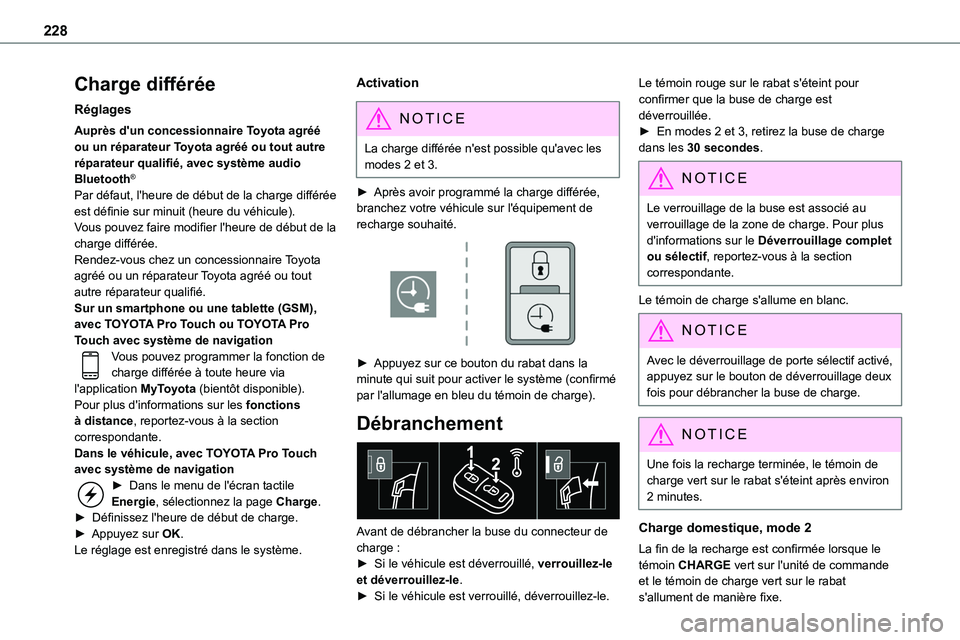 TOYOTA PROACE VERSO 2022 Notices Demploi (in French) 228
Charge différée
Réglages
Auprès d'un concessionnaire Toyota agréé ou un réparateur Toyota agréé ou tout autre réparateur qualifié, avec système audio Bluetooth®
Par défaut, l' TOYOTA PROACE VERSO 2022 Notices Demploi (in French) 228
Charge différée
Réglages
Auprès d'un concessionnaire Toyota agréé ou un réparateur Toyota agréé ou tout autre réparateur qualifié, avec système audio Bluetooth®
Par défaut, l'