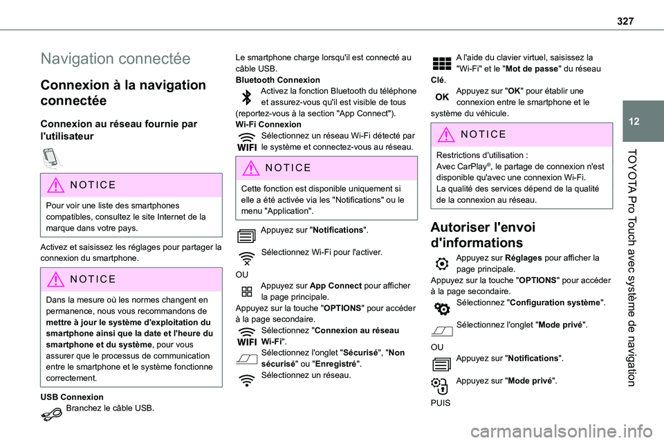 TOYOTA PROACE VERSO 2022  Notices Demploi (in French) 327
TOYOTA Pro Touch avec système de navigation
12
Navigation connectée
Connexion à la navigation 
connectée
Connexion au réseau fournie par 
l'utilisateur  
NOTIC E
Pour voir une liste des s TOYOTA PROACE VERSO 2022  Notices Demploi (in French) 327
TOYOTA Pro Touch avec système de navigation
12
Navigation connectée
Connexion à la navigation 
connectée
Connexion au réseau fournie par 
l'utilisateur  
NOTIC E
Pour voir une liste des s