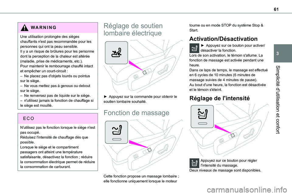 TOYOTA PROACE VERSO 2022 Notices Demploi (in French) 61
Simplicité d'utilisation et confort
3
WARNI NG
Une utilisation prolongée des sièges chauffants n'est pas recommandée pour les personnes qui ont la peau sensible.Il y a un risque de brû TOYOTA PROACE VERSO 2022 Notices Demploi (in French) 61
Simplicité d'utilisation et confort
3
WARNI NG
Une utilisation prolongée des sièges chauffants n'est pas recommandée pour les personnes qui ont la peau sensible.Il y a un risque de brû