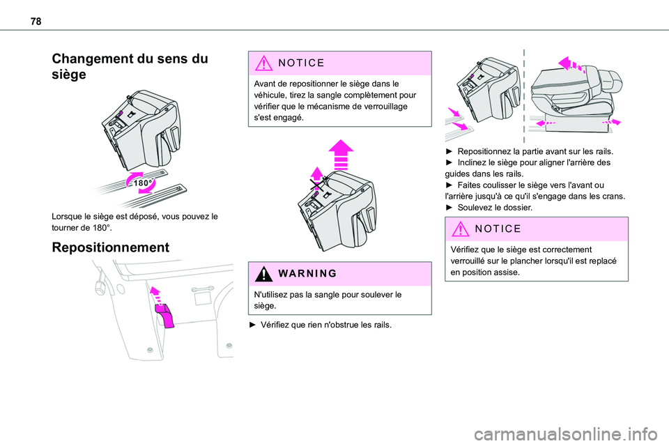 TOYOTA PROACE VERSO 2022  Notices Demploi (in French) 78
Changement du sens du 
siège 
 
Lorsque le siège est déposé, vous pouvez le tourner de 180°.
Repositionnement 
 
NOTIC E
Avant de repositionner le siège dans le véhicule, tirez la sangle com TOYOTA PROACE VERSO 2022  Notices Demploi (in French) 78
Changement du sens du 
siège 
 
Lorsque le siège est déposé, vous pouvez le tourner de 180°.
Repositionnement 
 
NOTIC E
Avant de repositionner le siège dans le véhicule, tirez la sangle com