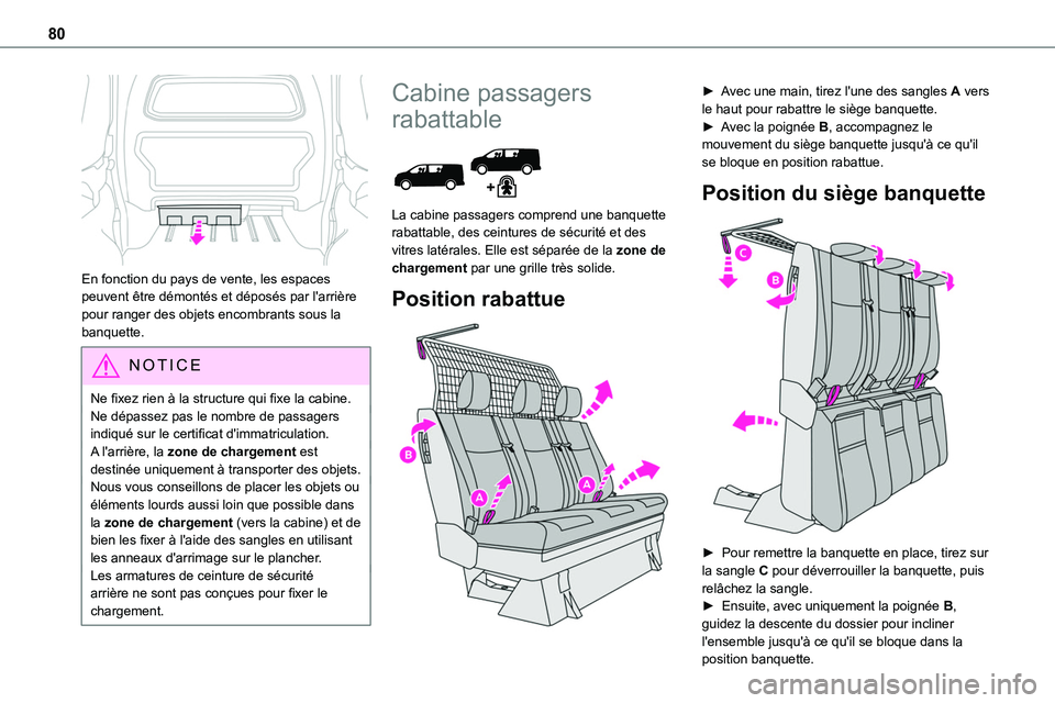 TOYOTA PROACE VERSO 2022  Notices Demploi (in French) 80
 
En fonction du pays de vente, les espaces peuvent être démontés et déposés par l'arrière pour ranger des objets encombrants sous la banquette.
NOTIC E
Ne fixez rien à la structure qui  TOYOTA PROACE VERSO 2022  Notices Demploi (in French) 80
 
En fonction du pays de vente, les espaces peuvent être démontés et déposés par l'arrière pour ranger des objets encombrants sous la banquette.
NOTIC E
Ne fixez rien à la structure qui