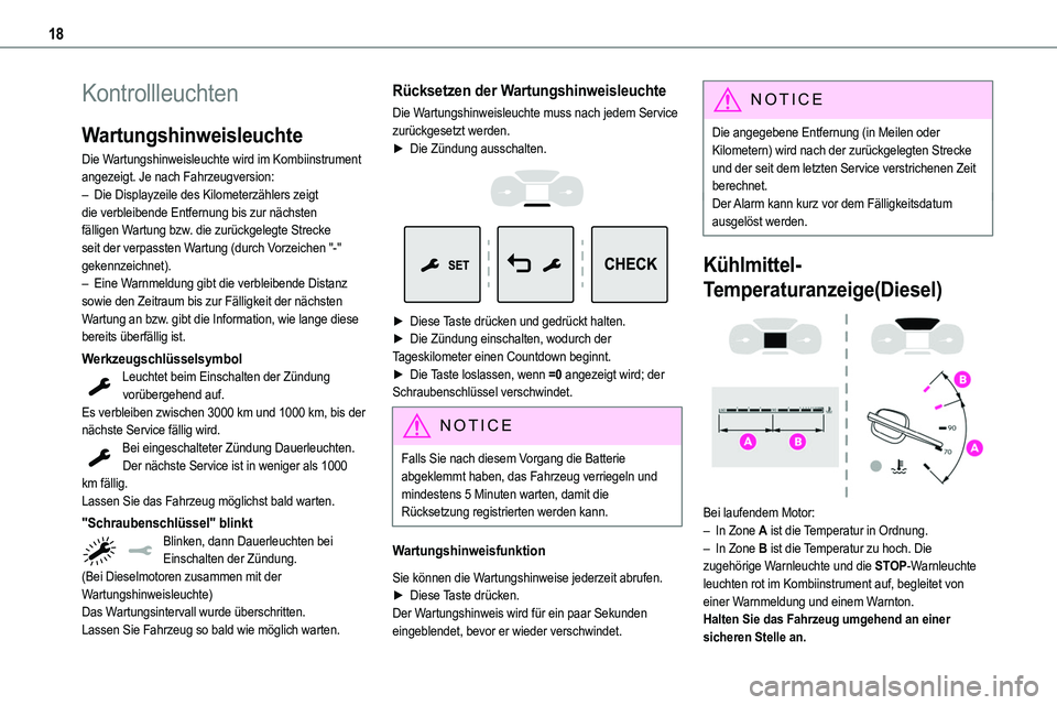 TOYOTA PROACE VERSO 2022 Betriebsanleitungen (in German) 18
Kontrollleuchten
Wartungshinweisleuchte
Die Wartungshinweisleuchte wird im Kombiinstrument angezeigt. Je nach Fahrzeugversion:– Die Displayzeile des Kilometerzählers zeigt die verbleibende Entfe TOYOTA PROACE VERSO 2022 Betriebsanleitungen (in German) 18
Kontrollleuchten
Wartungshinweisleuchte
Die Wartungshinweisleuchte wird im Kombiinstrument angezeigt. Je nach Fahrzeugversion:– Die Displayzeile des Kilometerzählers zeigt die verbleibende Entfe