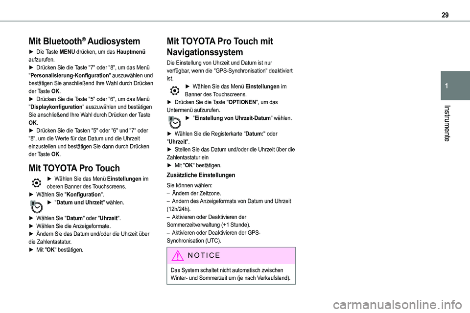 TOYOTA PROACE VERSO 2022  Betriebsanleitungen (in German) 29
Instrumente
1
Mit Bluetooth® Audiosystem
► Die Taste MENU drücken, um das Hauptmenü aufzurufen.► Drücken Sie die Taste "7" oder "8", um das Menü "Personalisierung-Konfi