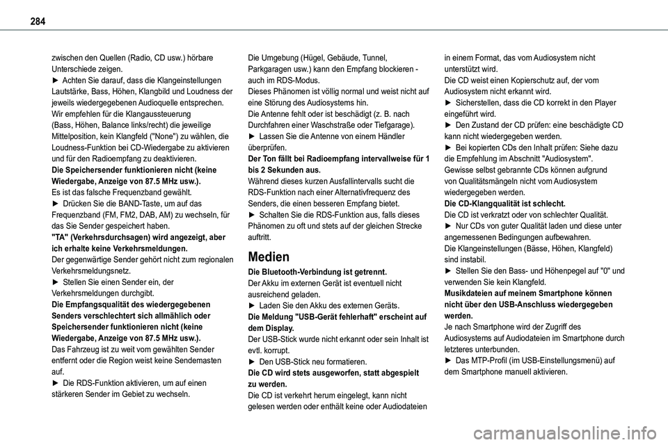 TOYOTA PROACE VERSO 2022 Betriebsanleitungen (in German) 284
zwischen den Quellen (Radio, CD usw.) hörbare Unterschiede zeigen.► Achten Sie darauf, dass die Klangeinstellungen Lautstärke, Bass, Höhen, Klangbild und Loudness der jeweils wiedergegebenen TOYOTA PROACE VERSO 2022 Betriebsanleitungen (in German) 284
zwischen den Quellen (Radio, CD usw.) hörbare Unterschiede zeigen.► Achten Sie darauf, dass die Klangeinstellungen Lautstärke, Bass, Höhen, Klangbild und Loudness der jeweils wiedergegebenen