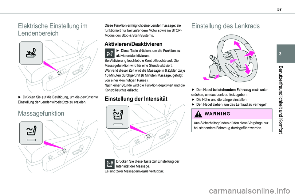 TOYOTA PROACE VERSO 2022 Betriebsanleitungen (in German) 57
Benutzerfreundlichkeit und Komfort
3
Elektrische Einstellung im
Lendenbereich
► Drücken Sie auf die Betätigung, um die gewünschte Einstellung der Lendenwirbelstütze zu erzielen.
Massagefu TOYOTA PROACE VERSO 2022 Betriebsanleitungen (in German) 57
Benutzerfreundlichkeit und Komfort
3
Elektrische Einstellung im
Lendenbereich
► Drücken Sie auf die Betätigung, um die gewünschte Einstellung der Lendenwirbelstütze zu erzielen.
Massagefu