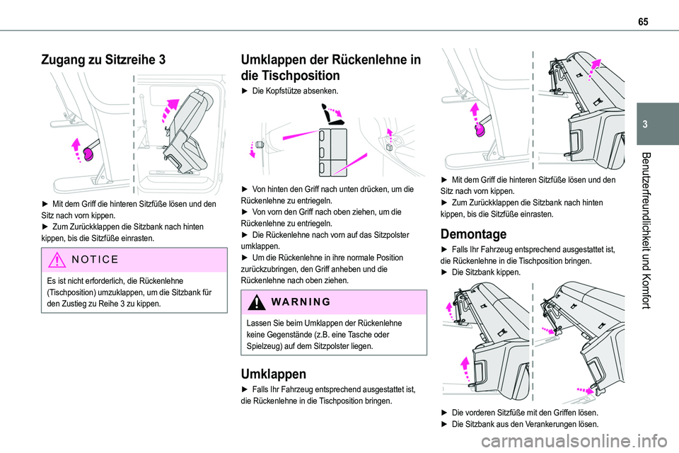 TOYOTA PROACE VERSO 2022 Betriebsanleitungen (in German) 65
Benutzerfreundlichkeit und Komfort
3
Zugang zu Sitzreihe 3
► Mit dem Griff die hinteren Sitzfüße lösen und den Sitz nach vorn kippen.► Zum Zurückklappen die Sitzbank nach hinten kippen, TOYOTA PROACE VERSO 2022 Betriebsanleitungen (in German) 65
Benutzerfreundlichkeit und Komfort
3
Zugang zu Sitzreihe 3
► Mit dem Griff die hinteren Sitzfüße lösen und den Sitz nach vorn kippen.► Zum Zurückklappen die Sitzbank nach hinten kippen,