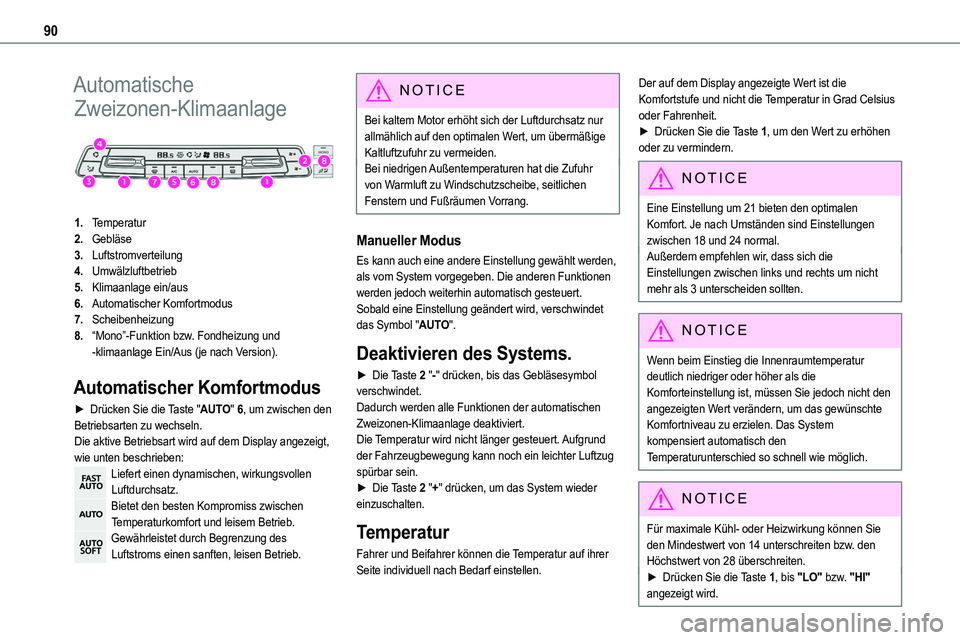 TOYOTA PROACE VERSO 2022 Betriebsanleitungen (in German) 90
Automatische
Zweizonen-Klimaanlage
1.Temperatur
2.Gebläse
3.Luftstromverteilung
4.Umwälzluftbetrieb
5.Klimaanlage ein/aus
6.Automatischer Komfortmodus
7.Scheibenheizung
8.“Mono”-Funktion TOYOTA PROACE VERSO 2022 Betriebsanleitungen (in German) 90
Automatische
Zweizonen-Klimaanlage
1.Temperatur
2.Gebläse
3.Luftstromverteilung
4.Umwälzluftbetrieb
5.Klimaanlage ein/aus
6.Automatischer Komfortmodus
7.Scheibenheizung
8.“Mono”-Funktion