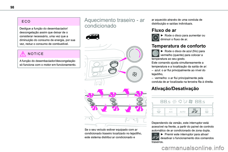 TOYOTA PROACE VERSO 2022 Manual de utilização (in Portuguese) 98
Desligue a função do desembaciador/descongelação assim que deixar de o considerar necessário, uma vez que a diminuição do consumo de energia, por sua vez, reduz o consumo de combustÃvel.
NO TOYOTA PROACE VERSO 2022 Manual de utilização (in Portuguese) 98
Desligue a função do desembaciador/descongelação assim que deixar de o considerar necessário, uma vez que a diminuição do consumo de energia, por sua vez, reduz o consumo de combustÃvel.
NO
