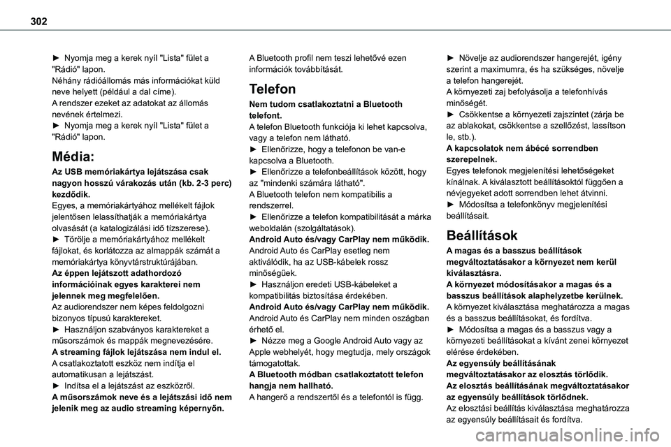 TOYOTA PROACE VERSO 2022 Kezelési útmutató (in Hungarian) 302
► Nyomja meg a kerek nyíl "Lista" fület a "Rádió" lapon.Néhány rádióállomás más információkat küld neve helyett (például a dal címe).A rendszer ezeket az adatoka TOYOTA PROACE VERSO 2022 Kezelési útmutató (in Hungarian) 302
► Nyomja meg a kerek nyíl "Lista" fület a "Rádió" lapon.Néhány rádióállomás más információkat küld neve helyett (például a dal címe).A rendszer ezeket az adatoka
