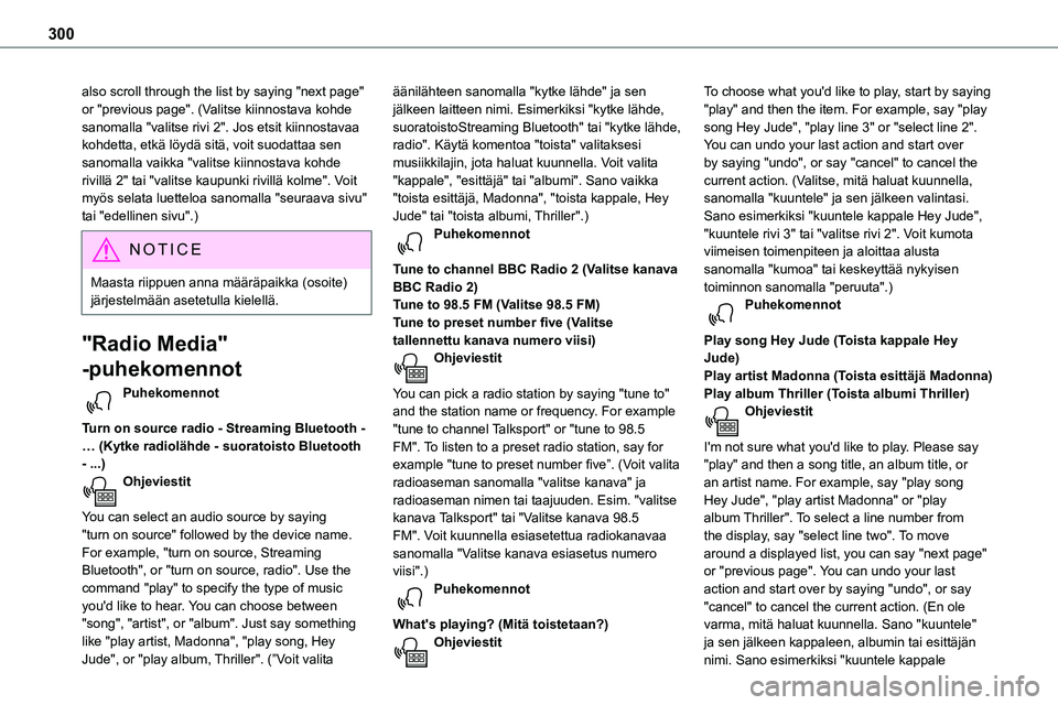 TOYOTA PROACE VERSO 2022  Omistajan Käsikirja (in Finnish) 300
also scroll through the list by saying "next page" or "previous page". (Valitse kiinnostava kohde sanomalla "valitse rivi 2". Jos etsit kiinnostavaa kohdetta, etkä löydä