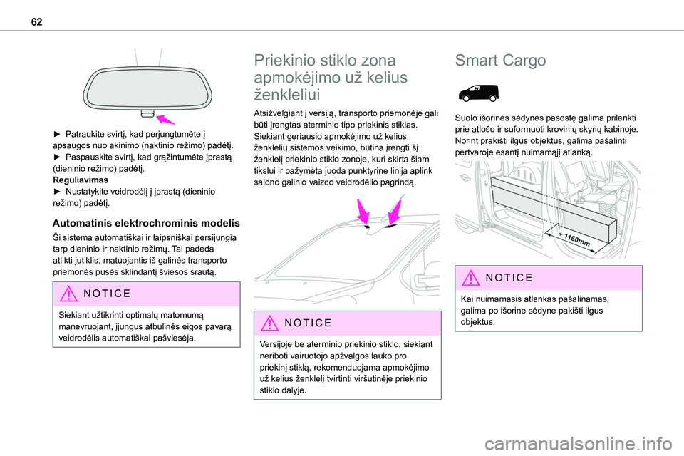 TOYOTA PROACE VERSO 2022 Eksploatavimo vadovas (in Lithuanian) 62
► Patraukite svirtį, kad perjungtumėte į apsaugos nuo akinimo (naktinio režimo) padėtį.► Paspauskite svirtį, kad grąžintumėte įprastą (dieninio režimo) padėtį.Reguliavimas► N TOYOTA PROACE VERSO 2022 Eksploatavimo vadovas (in Lithuanian) 62
► Patraukite svirtį, kad perjungtumėte į apsaugos nuo akinimo (naktinio režimo) padėtį.► Paspauskite svirtį, kad grąžintumėte įprastą (dieninio režimo) padėtį.Reguliavimas► N