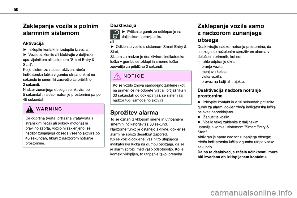 TOYOTA PROACE VERSO 2022 Navodila Za Uporabo (in Slovenian) 50
Zaklepanje vozila s polnim
alarmnim sistemom
Aktivacija
► Izklopite kontakt in izstopite iz vozila.► Vozilo zaklenite ali blokirajte z daljinskim upravljalnikom ali sistemom "Smart Entry & TOYOTA PROACE VERSO 2022 Navodila Za Uporabo (in Slovenian) 50
Zaklepanje vozila s polnim
alarmnim sistemom
Aktivacija
► Izklopite kontakt in izstopite iz vozila.► Vozilo zaklenite ali blokirajte z daljinskim upravljalnikom ali sistemom "Smart Entry &