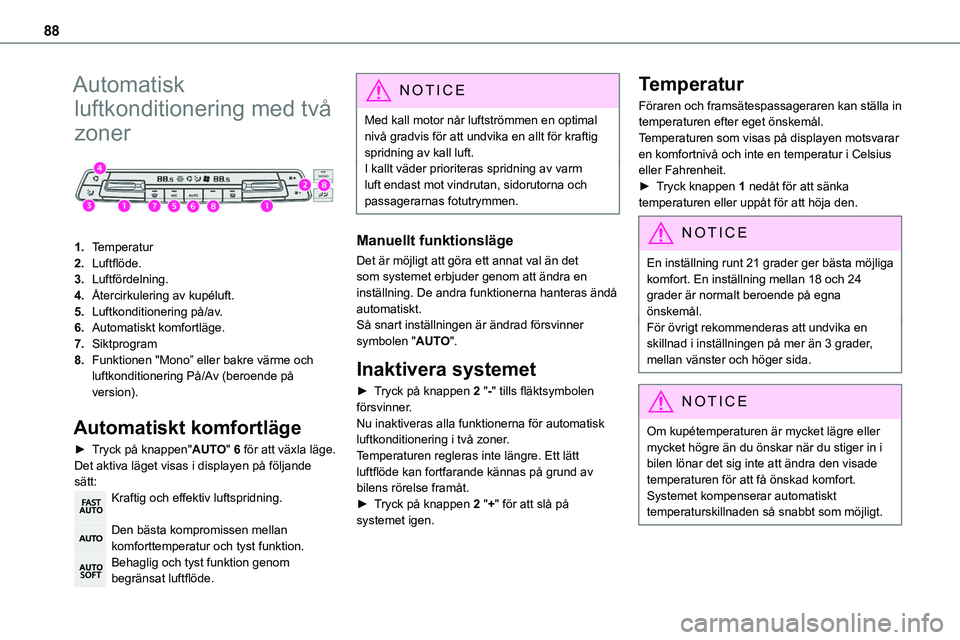 TOYOTA PROACE VERSO 2022 Bruksanvisningar (in Swedish) 88
Automatisk
luftkonditionering med två
zoner
1.Temperatur
2.Luftflöde.
3.Luftfördelning.
4.Återcirkulering av kupéluft.
5.Luftkonditionering på/av.
6.Automatiskt komfortläge.
7.Siktprogr TOYOTA PROACE VERSO 2022 Bruksanvisningar (in Swedish) 88
Automatisk
luftkonditionering med två
zoner
1.Temperatur
2.Luftflöde.
3.Luftfördelning.
4.Återcirkulering av kupéluft.
5.Luftkonditionering på/av.
6.Automatiskt komfortläge.
7.Siktprogr