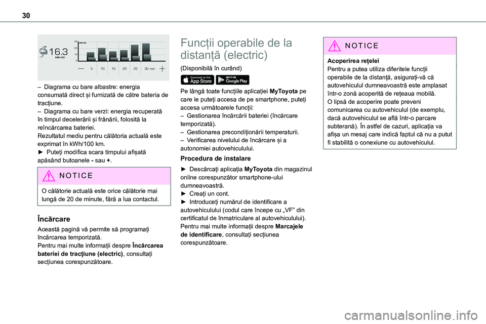 TOYOTA PROACE VERSO 2022  Manual de utilizare (in Romanian) 30
 
– Diagrama cu bare albastre: energia consumată direct și furnizată de către bateria de tracțiune.– Diagrama cu bare verzi: energia recuperată în timpul decelerării și frânării, fol