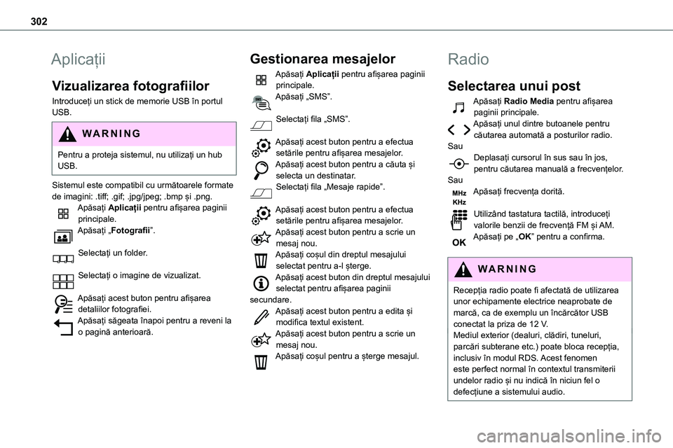 TOYOTA PROACE VERSO 2022 Manual de utilizare (in Romanian) 302
Aplicații
Vizualizarea fotografiilor
Introduceți un stick de memorie USB în portul USB.
WARNI NG
Pentru a proteja sistemul, nu utilizați un hub USB.
Sistemul este compatibil cu următoarele fo TOYOTA PROACE VERSO 2022 Manual de utilizare (in Romanian) 302
Aplicații
Vizualizarea fotografiilor
Introduceți un stick de memorie USB în portul USB.
WARNI NG
Pentru a proteja sistemul, nu utilizați un hub USB.
Sistemul este compatibil cu următoarele fo