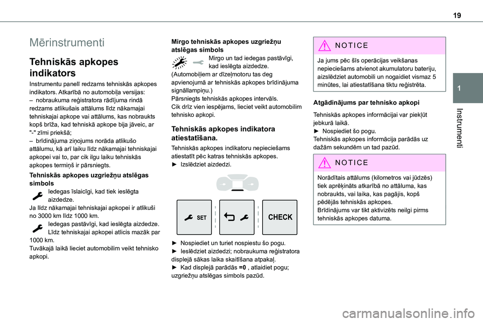 TOYOTA PROACE VERSO 2022 Lietošanas Instrukcija (in Latvian) 19
Instrumenti
1
Mērinstrumenti
Tehniskās apkopes
indikators
Instrumentu panelī redzams tehniskās apkopes indikators. Atkarībā no automobiļa versijas:– nobraukuma reģistratora rādījuma ri TOYOTA PROACE VERSO 2022 Lietošanas Instrukcija (in Latvian) 19
Instrumenti
1
Mērinstrumenti
Tehniskās apkopes
indikators
Instrumentu panelī redzams tehniskās apkopes indikators. Atkarībā no automobiļa versijas:– nobraukuma reģistratora rādījuma ri