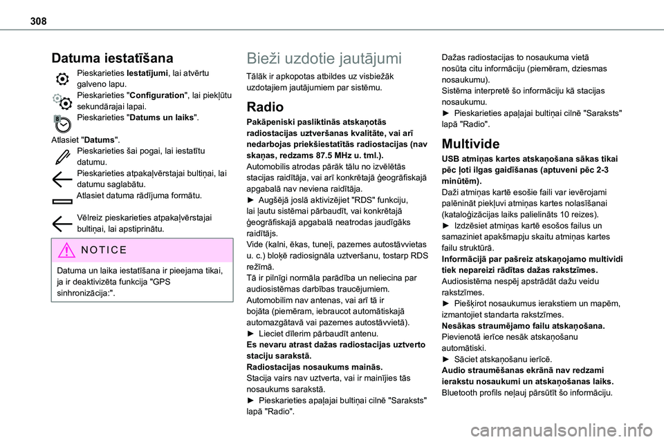 TOYOTA PROACE VERSO 2022  Lietošanas Instrukcija (in Latvian) 308
Datuma iestatīšana
Pieskarieties Iestatījumi, lai atvērtu galveno lapu.Pieskarieties "Configuration", lai piekļūtu sekundārajai lapai.Pieskarieties "Datums un laiks". 
Atlas