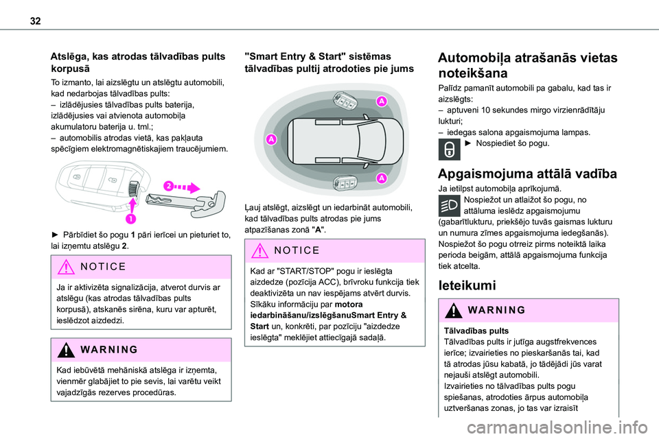 TOYOTA PROACE VERSO 2022 Lietošanas Instrukcija (in Latvian) 32
Atslēga, kas atrodas tālvadības pults
korpusā
To izmanto, lai aizslēgtu un atslēgtu automobili, kad nedarbojas tālvadības pults:– izlādējusies tālvadības pults baterija, izlādējusi TOYOTA PROACE VERSO 2022 Lietošanas Instrukcija (in Latvian) 32
Atslēga, kas atrodas tālvadības pults
korpusā
To izmanto, lai aizslēgtu un atslēgtu automobili, kad nedarbojas tālvadības pults:– izlādējusies tālvadības pults baterija, izlādējusi