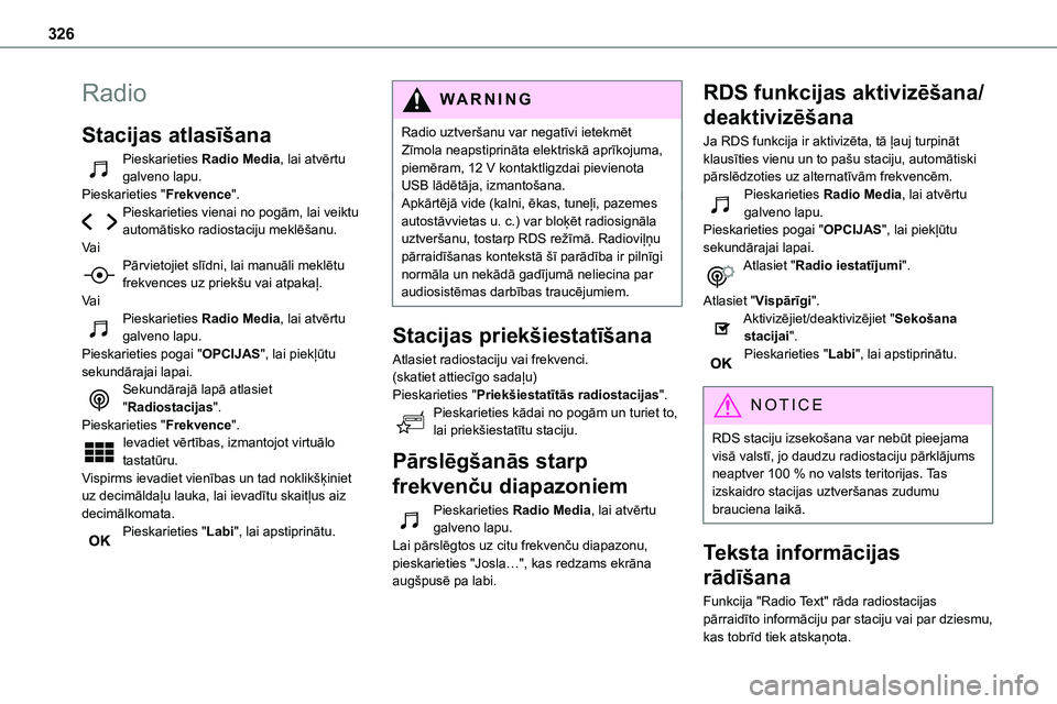 TOYOTA PROACE VERSO 2022 Lietošanas Instrukcija (in Latvian) 326
Radio
Stacijas atlasīšana
Pieskarieties Radio Media, lai atvērtu galveno lapu.Pieskarieties "Frekvence".Pieskarieties vienai no pogām, lai veiktu automātisko radiostaciju meklēšanu. TOYOTA PROACE VERSO 2022 Lietošanas Instrukcija (in Latvian) 326
Radio
Stacijas atlasīšana
Pieskarieties Radio Media, lai atvērtu galveno lapu.Pieskarieties "Frekvence".Pieskarieties vienai no pogām, lai veiktu automātisko radiostaciju meklēšanu.