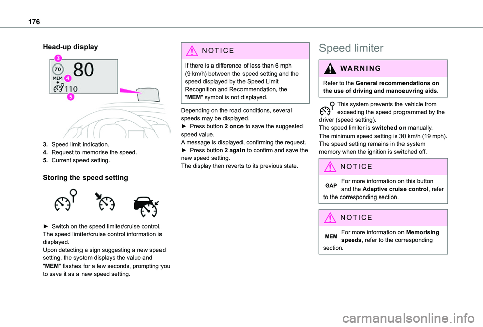 TOYOTA PROACE VERSO EV 2021 Owners Manual 176
Head-up display
3.Speed limit indication.
4.Request to memorise the speed.
5.Current speed setting.
Storing the speed setting
► Switch on the speed limiter/cruise control.The speed limiter/cr TOYOTA PROACE VERSO EV 2021 Owners Manual 176
Head-up display
3.Speed limit indication.
4.Request to memorise the speed.
5.Current speed setting.
Storing the speed setting
► Switch on the speed limiter/cruise control.The speed limiter/cr