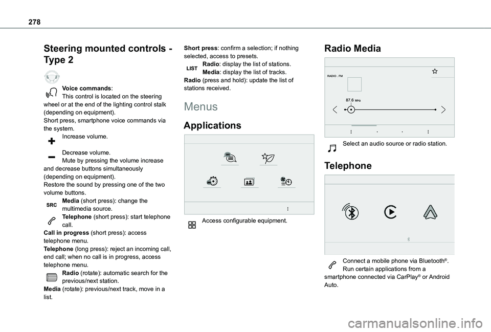TOYOTA PROACE VERSO EV 2021 Owners Manual 278
Steering mounted controls -
Type 2
Voice commands:This control is located on the steering wheel or at the end of the lighting control stalk (depending on equipment).Short press, smartphone voic TOYOTA PROACE VERSO EV 2021 Owners Manual 278
Steering mounted controls -
Type 2
Voice commands:This control is located on the steering wheel or at the end of the lighting control stalk (depending on equipment).Short press, smartphone voic