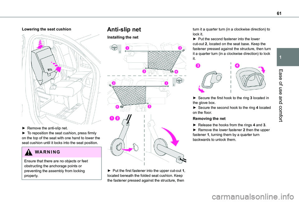 TOYOTA PROACE VERSO EV 2021 Repair Manual 61
Ease of use and comfort
1
Lowering the seat cushion 
 
► Remove the anti-slip net.► To reposition the seat cushion, press firmly on the top of the seat with one hand to lower the seat cushion u