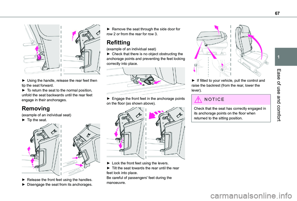 TOYOTA PROACE VERSO EV 2021 Repair Manual 67
Ease of use and comfort
1
 
► Using the handle, release the rear feet then tip the seat forward.► To return the seat to the normal position, unfold the seat backwards until the rear feet engage