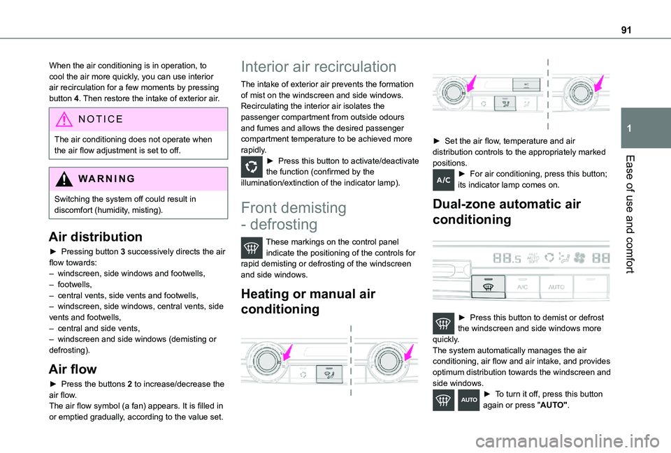 TOYOTA PROACE VERSO EV 2021 Owners Manual 91
Ease of use and comfort
1
When the air conditioning is in operation, to cool the air more quickly, you can use interior air recirculation for a few moments by pressing button 4. Then restore the in TOYOTA PROACE VERSO EV 2021 Owners Manual 91
Ease of use and comfort
1
When the air conditioning is in operation, to cool the air more quickly, you can use interior air recirculation for a few moments by pressing button 4. Then restore the in