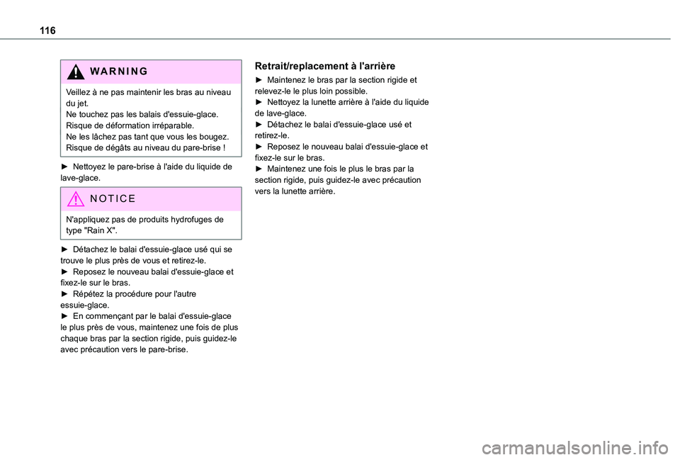 TOYOTA PROACE VERSO EV 2021 Notices Demploi (in French) 11 6
WARNI NG
Veillez à ne pas maintenir les bras au niveau du jet.Ne touchez pas les balais d'essuie-glace. Risque de déformation irréparable.Ne les lâchez pas tant que vous les bougez. Risqu TOYOTA PROACE VERSO EV 2021 Notices Demploi (in French) 11 6
WARNI NG
Veillez à ne pas maintenir les bras au niveau du jet.Ne touchez pas les balais d'essuie-glace. Risque de déformation irréparable.Ne les lâchez pas tant que vous les bougez. Risqu