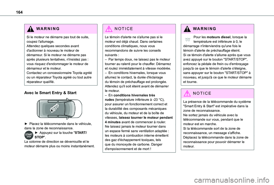 TOYOTA PROACE VERSO EV 2021 Notices Demploi (in French) 164
WARNI NG
Si le moteur ne démarre pas tout de suite, coupez l'allumage.Attendez quelques secondes avant d'actionner à nouveau le moteur de démarreur. Si le moteur ne démarre pas après TOYOTA PROACE VERSO EV 2021 Notices Demploi (in French) 164
WARNI NG
Si le moteur ne démarre pas tout de suite, coupez l'allumage.Attendez quelques secondes avant d'actionner à nouveau le moteur de démarreur. Si le moteur ne démarre pas après
