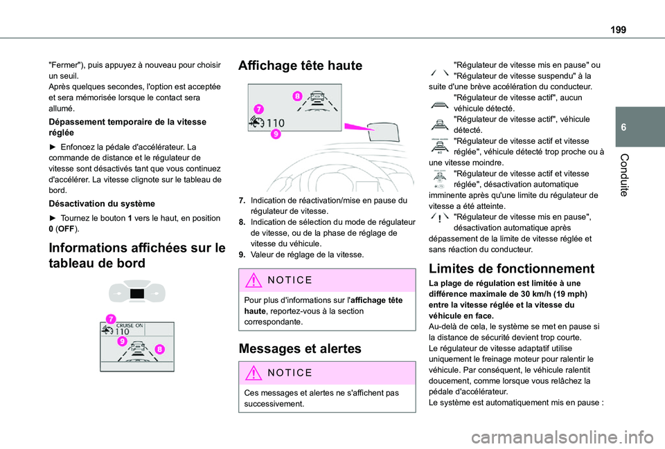 TOYOTA PROACE VERSO EV 2021 Notices Demploi (in French) 199
Conduite
6
"Fermer"), puis appuyez à nouveau pour choisir un seuil.Après quelques secondes, l'option est acceptée et sera mémorisée lorsque le contact sera allumé.
Dépassement t TOYOTA PROACE VERSO EV 2021 Notices Demploi (in French) 199
Conduite
6
"Fermer"), puis appuyez à nouveau pour choisir un seuil.Après quelques secondes, l'option est acceptée et sera mémorisée lorsque le contact sera allumé.
Dépassement t