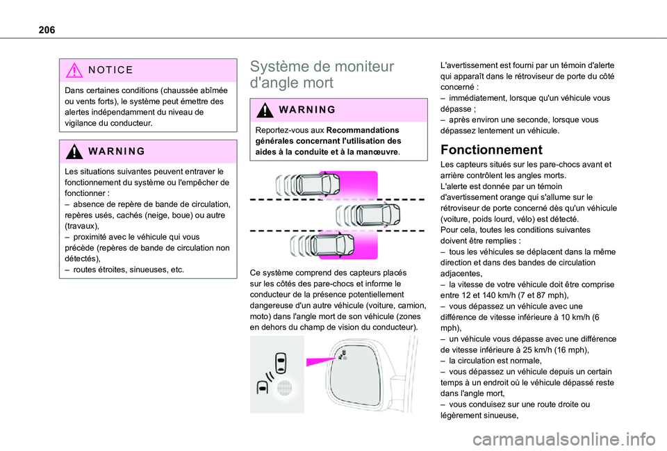 TOYOTA PROACE VERSO EV 2021 Notices Demploi (in French) 206
NOTIC E
Dans certaines conditions (chaussée abîmée ou vents forts), le système peut émettre des alertes indépendamment du niveau de vigilance du conducteur.
WARNI NG
Les situations suivantes TOYOTA PROACE VERSO EV 2021 Notices Demploi (in French) 206
NOTIC E
Dans certaines conditions (chaussée abîmée ou vents forts), le système peut émettre des alertes indépendamment du niveau de vigilance du conducteur.
WARNI NG
Les situations suivantes