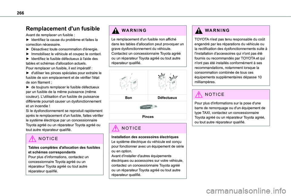 TOYOTA PROACE VERSO EV 2021 Notices Demploi (in French) 266
Remplacement d'un fusible
Avant de remplacer un fusible :► Identifiez la cause du problème et faites la correction nécessaire.► Désactivez toute consommation d'énergie.► Immobili TOYOTA PROACE VERSO EV 2021 Notices Demploi (in French) 266
Remplacement d'un fusible
Avant de remplacer un fusible :► Identifiez la cause du problème et faites la correction nécessaire.► Désactivez toute consommation d'énergie.► Immobili