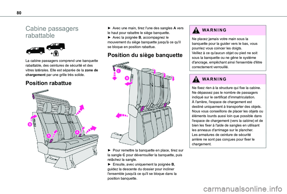 TOYOTA PROACE VERSO EV 2021 Notices Demploi (in French) 80
Cabine passagers
rabattable
La cabine passagers comprend une banquette rabattable, des ceintures de sécurité et des vitres latérales. Elle est séparée de la zone de chargement par une gril TOYOTA PROACE VERSO EV 2021 Notices Demploi (in French) 80
Cabine passagers
rabattable
La cabine passagers comprend une banquette rabattable, des ceintures de sécurité et des vitres latérales. Elle est séparée de la zone de chargement par une gril