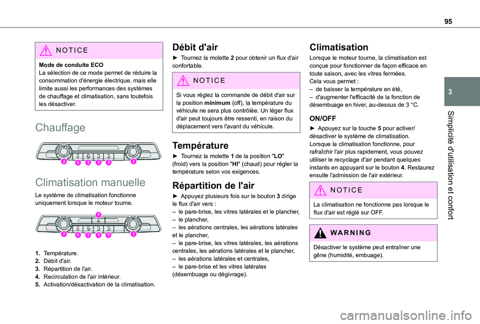 TOYOTA PROACE VERSO EV 2021 Notices Demploi (in French) 95
Simplicité d'utilisation et confort
3
NOTIC E
Mode de conduite ECOLa sélection de ce mode permet de réduire la consommation d'énergie électrique, mais elle limite aussi les performance TOYOTA PROACE VERSO EV 2021 Notices Demploi (in French) 95
Simplicité d'utilisation et confort
3
NOTIC E
Mode de conduite ECOLa sélection de ce mode permet de réduire la consommation d'énergie électrique, mais elle limite aussi les performance