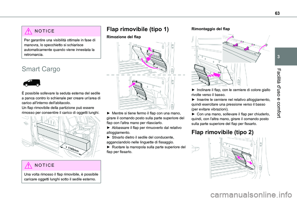 TOYOTA PROACE VERSO EV 2021 Manuale duso (in Italian) 63
Facilità d'uso e comfort
3
NOTIC E
Per garantire una visibilità ottimale in fase di manovra, lo specchietto si schiarisce automaticamente quando viene innestata la retromarcia.
Smart Cargo
TOYOTA PROACE VERSO EV 2021 Manuale duso (in Italian) 63
Facilità d'uso e comfort
3
NOTIC E
Per garantire una visibilità ottimale in fase di manovra, lo specchietto si schiarisce automaticamente quando viene innestata la retromarcia.
Smart Cargo