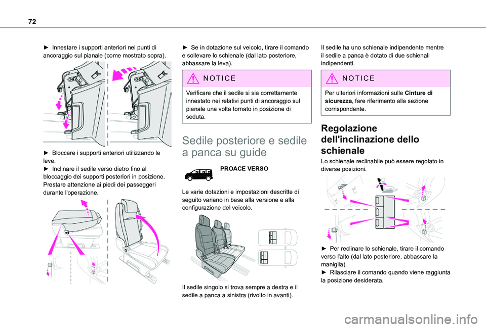 TOYOTA PROACE VERSO EV 2021 Manuale duso (in Italian) 72
► Innestare i supporti anteriori nei punti di ancoraggio sul pianale (come mostrato sopra).
► Bloccare i supporti anteriori utilizzando le leve.► Inclinare il sedile verso dietro fino al b TOYOTA PROACE VERSO EV 2021 Manuale duso (in Italian) 72
► Innestare i supporti anteriori nei punti di ancoraggio sul pianale (come mostrato sopra).
► Bloccare i supporti anteriori utilizzando le leve.► Inclinare il sedile verso dietro fino al b