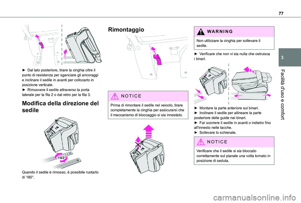 TOYOTA PROACE VERSO EV 2021 Manuale duso (in Italian) 77
Facilità d'uso e comfort
3
► Dal lato posteriore, tirare la cinghia oltre il punto di resistenza per sganciare gli ancoraggi e inclinare il sedile in avanti per collocarlo in posizione ver TOYOTA PROACE VERSO EV 2021 Manuale duso (in Italian) 77
Facilità d'uso e comfort
3
► Dal lato posteriore, tirare la cinghia oltre il punto di resistenza per sganciare gli ancoraggi e inclinare il sedile in avanti per collocarlo in posizione ver