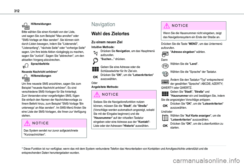 TOYOTA PROACE VERSO EV 2021 Betriebsanleitungen (in German) 312
Hilfemeldungen
Bitte wählen Sie einen Kontakt von der Liste, und sagen Sie zum Beispiel "Max anrufen" oder "SMS-Vorlage an Max senden". Sie können sich durch Listen bewegen, ind TOYOTA PROACE VERSO EV 2021 Betriebsanleitungen (in German) 312
Hilfemeldungen
Bitte wählen Sie einen Kontakt von der Liste, und sagen Sie zum Beispiel "Max anrufen" oder "SMS-Vorlage an Max senden". Sie können sich durch Listen bewegen, ind