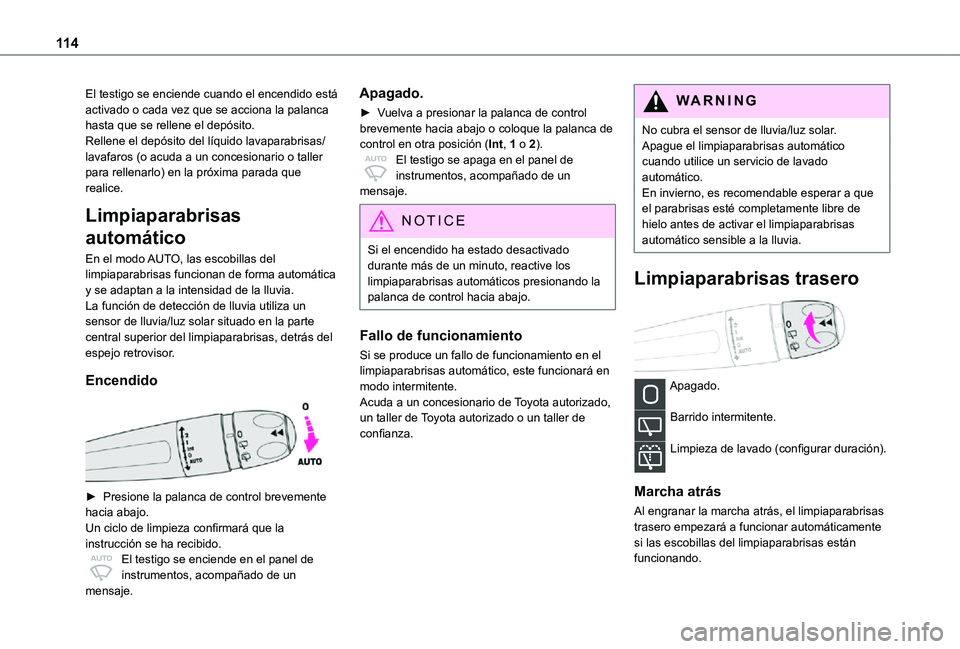 TOYOTA PROACE VERSO EV 2021 Manuale de Empleo (in Spanish) 11 4
El testigo se enciende cuando el encendido está activado o cada vez que se acciona la palanca hasta que se rellene el depósito.Rellene el depósito del lÃquido lavaparabrisas/lavafaros (o acud TOYOTA PROACE VERSO EV 2021 Manuale de Empleo (in Spanish) 11 4
El testigo se enciende cuando el encendido está activado o cada vez que se acciona la palanca hasta que se rellene el depósito.Rellene el depósito del lÃquido lavaparabrisas/lavafaros (o acud