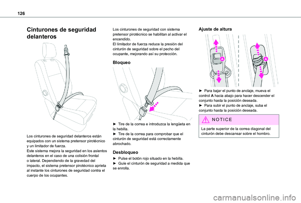 TOYOTA PROACE VERSO EV 2021 Manuale de Empleo (in Spanish) 126
Cinturones de seguridad
delanteros
Los cinturones de seguridad delanteros están equipados con un sistema pretensor pirotécnico y un limitador de fuerza.Este sistema mejora la seguridad en lo TOYOTA PROACE VERSO EV 2021 Manuale de Empleo (in Spanish) 126
Cinturones de seguridad
delanteros
Los cinturones de seguridad delanteros están equipados con un sistema pretensor pirotécnico y un limitador de fuerza.Este sistema mejora la seguridad en lo