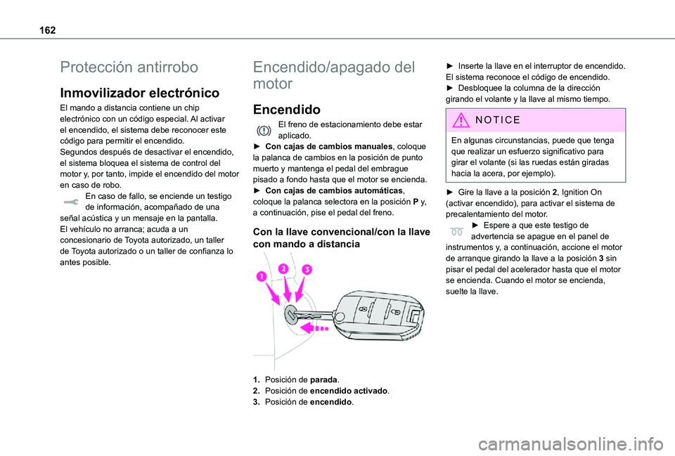 TOYOTA PROACE VERSO EV 2021 Manuale de Empleo (in Spanish) 162
Protección antirrobo
Inmovilizador electrónico
El mando a distancia contiene un chip electrónico con un código especial. Al activar el encendido, el sistema debe reconocer este código para pe TOYOTA PROACE VERSO EV 2021 Manuale de Empleo (in Spanish) 162
Protección antirrobo
Inmovilizador electrónico
El mando a distancia contiene un chip electrónico con un código especial. Al activar el encendido, el sistema debe reconocer este código para pe