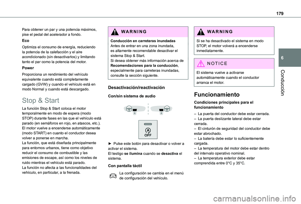 TOYOTA PROACE VERSO EV 2021 Manuale de Empleo (in Spanish) 179
Conducción
6
Para obtener un par y una potencia máximos, pise el pedal del acelerador a fondo.
Eco
Optimiza el consumo de energía, reduciendo la potencia de la calefacción y el aire acondicion TOYOTA PROACE VERSO EV 2021 Manuale de Empleo (in Spanish) 179
Conducción
6
Para obtener un par y una potencia máximos, pise el pedal del acelerador a fondo.
Eco
Optimiza el consumo de energía, reduciendo la potencia de la calefacción y el aire acondicion