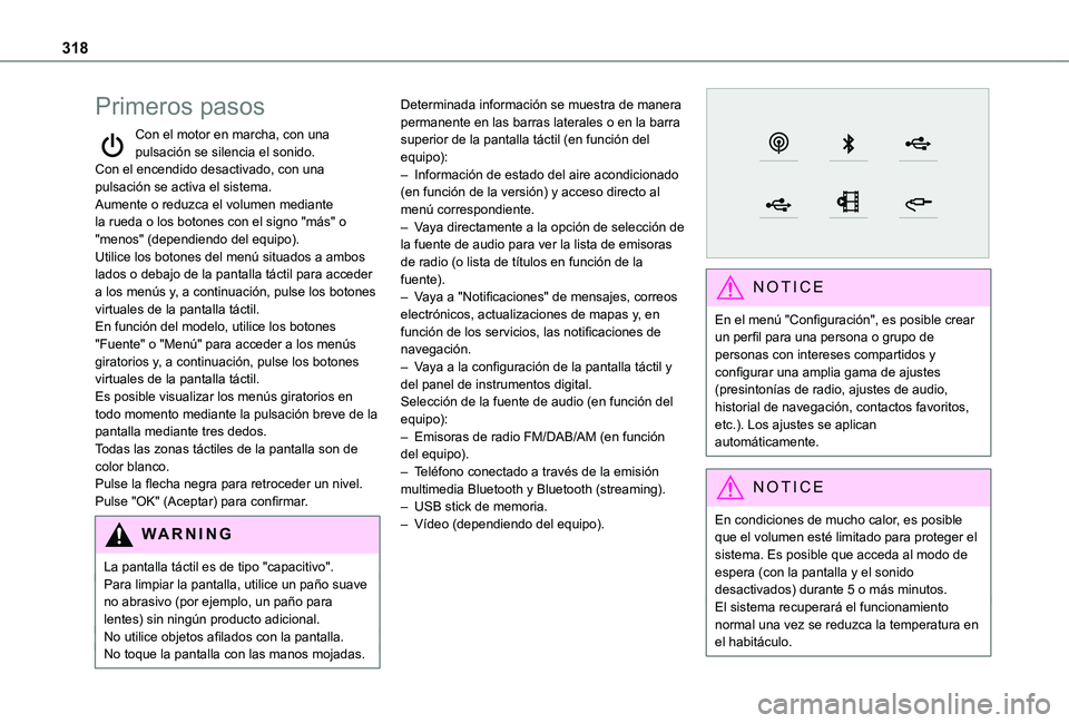 TOYOTA PROACE VERSO EV 2021 Manuale de Empleo (in Spanish) 318
Primeros pasos
Con el motor en marcha, con una pulsación se silencia el sonido.Con el encendido desactivado, con una pulsación se activa el sistema.Aumente o reduzca el volumen mediante la rueda TOYOTA PROACE VERSO EV 2021 Manuale de Empleo (in Spanish) 318
Primeros pasos
Con el motor en marcha, con una pulsación se silencia el sonido.Con el encendido desactivado, con una pulsación se activa el sistema.Aumente o reduzca el volumen mediante la rueda