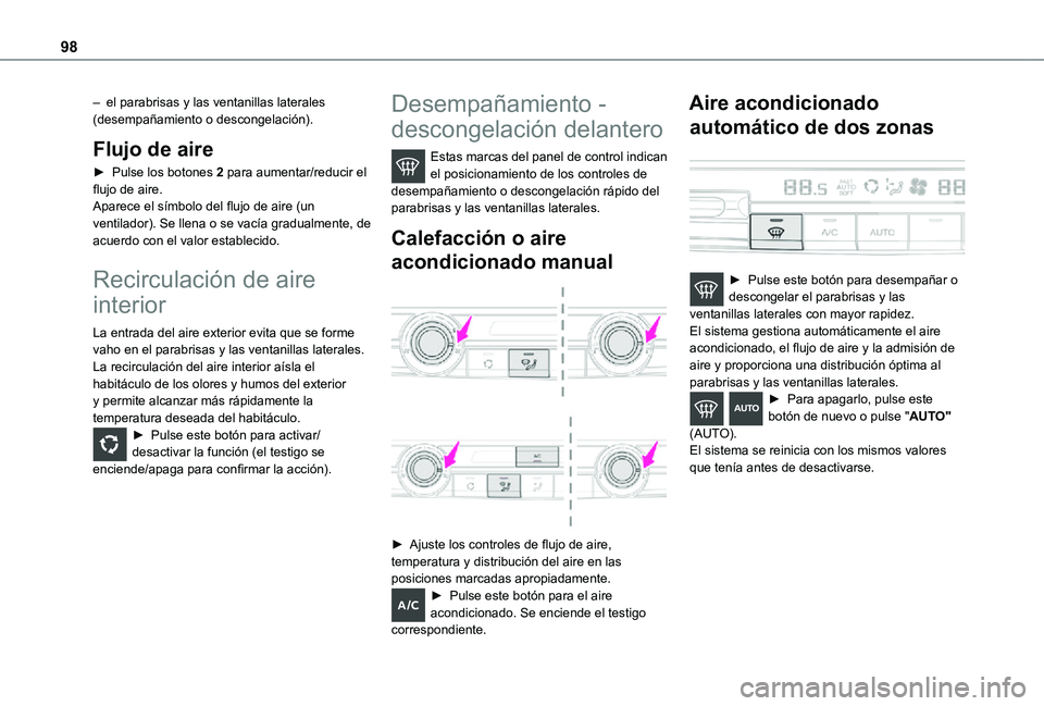 TOYOTA PROACE VERSO EV 2021 Manuale de Empleo (in Spanish) 98
– el parabrisas y las ventanillas laterales (desempañamiento o descongelación).
Flujo de aire
► Pulse los botones 2 para aumentar/reducir el flujo de aire.Aparece el símbolo del flujo de ai TOYOTA PROACE VERSO EV 2021 Manuale de Empleo (in Spanish) 98
– el parabrisas y las ventanillas laterales (desempañamiento o descongelación).
Flujo de aire
► Pulse los botones 2 para aumentar/reducir el flujo de aire.Aparece el símbolo del flujo de ai