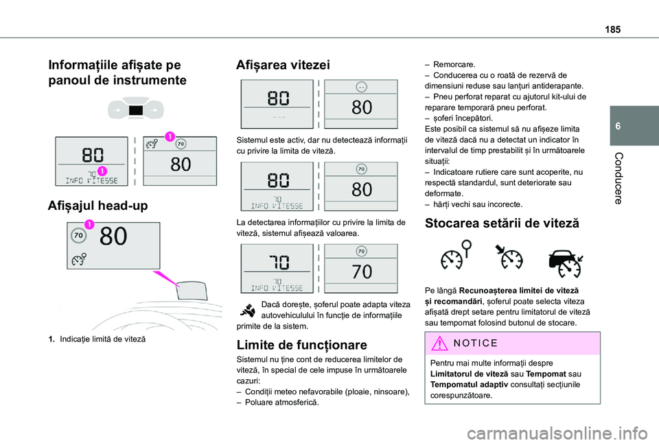 TOYOTA PROACE VERSO EV 2021 Manual de utilizare (in Romanian) 185
Conducere
6
Informațiile afișate pe
panoul de instrumente
Afișajul head-up
1.Indicație limită de viteză
Afișarea vitezei
Sistemul este activ, dar nu detectează informații cu pri TOYOTA PROACE VERSO EV 2021 Manual de utilizare (in Romanian) 185
Conducere
6
Informațiile afișate pe
panoul de instrumente
Afișajul head-up
1.Indicație limită de viteză
Afișarea vitezei
Sistemul este activ, dar nu detectează informații cu pri