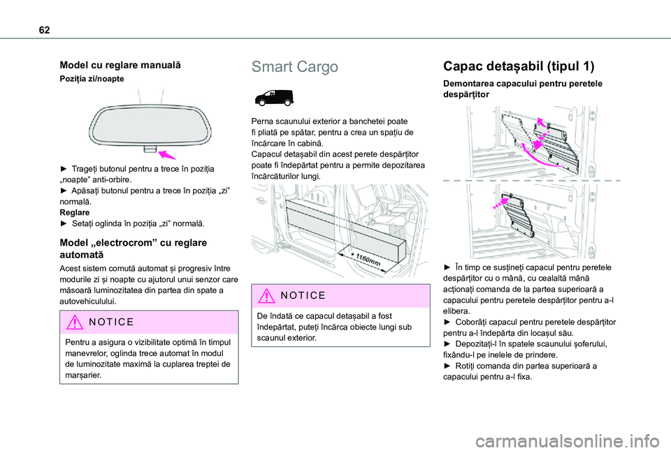 TOYOTA PROACE VERSO EV 2021 Manual de utilizare (in Romanian) 62
Model cu reglare manuală
Poziția zi/noapte
► Trageți butonul pentru a trece în poziția
„noapte” anti-orbire.► Apăsați butonul pentru a trece în poziția „zi” normală.Reglar TOYOTA PROACE VERSO EV 2021 Manual de utilizare (in Romanian) 62
Model cu reglare manuală
Poziția zi/noapte
► Trageți butonul pentru a trece în poziția
„noapte” anti-orbire.► Apăsați butonul pentru a trece în poziția „zi” normală.Reglar