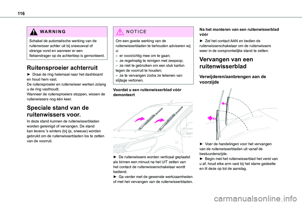TOYOTA PROACE VERSO EV 2021 Instructieboekje (in Dutch) 11 6
WARNI NG
Schakel de automatische werking van de ruitenwisser achter uit bij sneeuwval of strenge vorst en wanneer er een fietsendrager op de achterklep is gemonteerd.
Ruitensproeier achterruit
TOYOTA PROACE VERSO EV 2021 Instructieboekje (in Dutch) 11 6
WARNI NG
Schakel de automatische werking van de ruitenwisser achter uit bij sneeuwval of strenge vorst en wanneer er een fietsendrager op de achterklep is gemonteerd.
Ruitensproeier achterruit